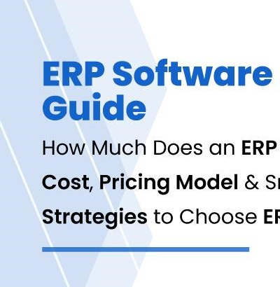 erp-software-priceing-guide-and-Smart-Cost-Strategies-for-ERP-Selection